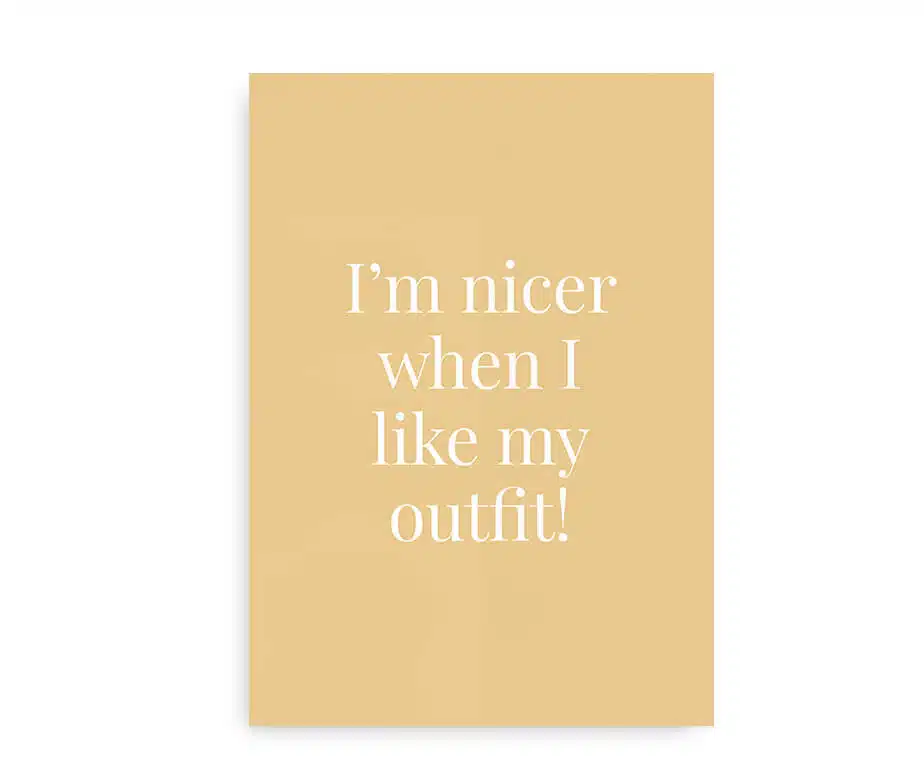 I’m nicer when I like my outfit - Billede 3